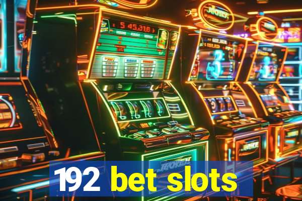 192 bet slots